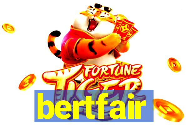 bertfair