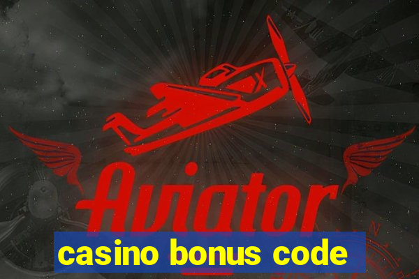 casino bonus code