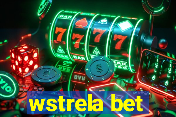 wstrela bet