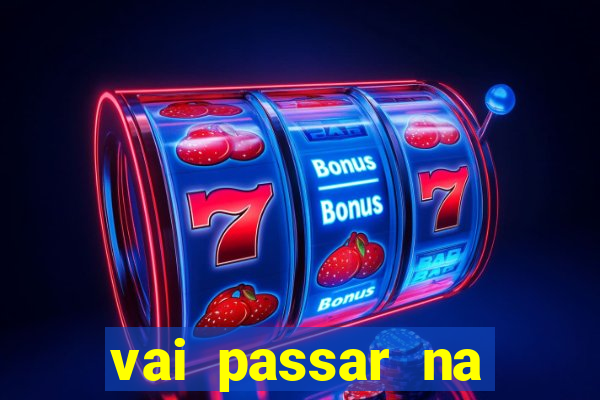 vai passar na globo o jogo do vasco