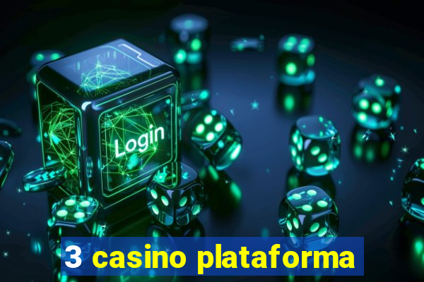 3 casino plataforma