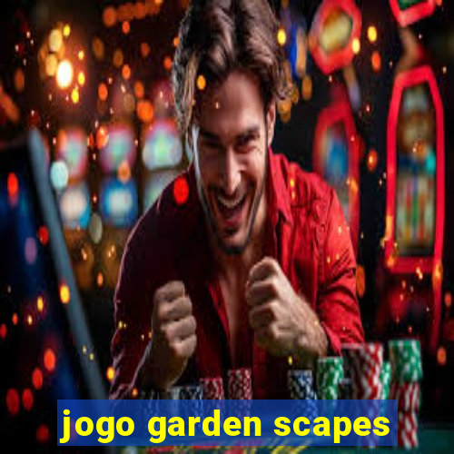 jogo garden scapes