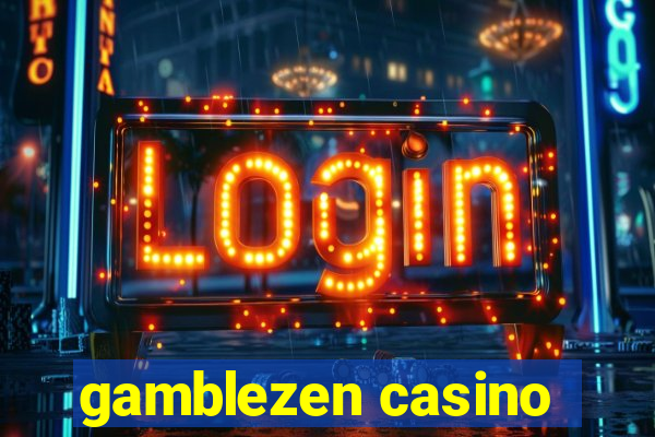 gamblezen casino