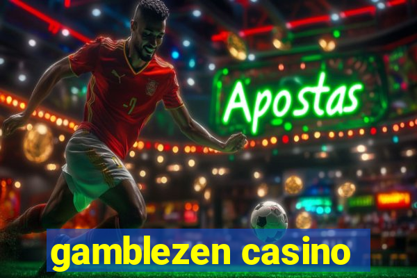 gamblezen casino