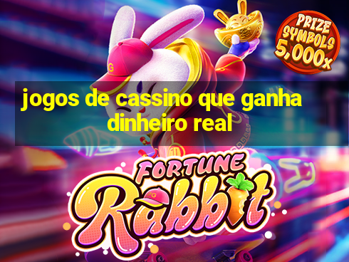 jogos de cassino que ganha dinheiro real