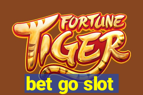 bet go slot