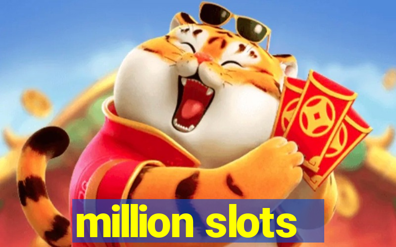 million slots