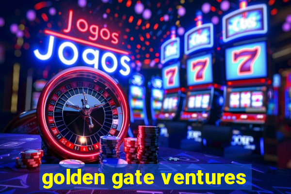 golden gate ventures