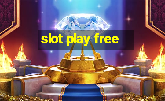 slot play free