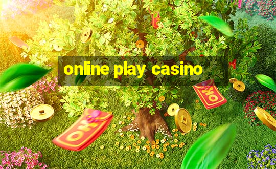 online play casino