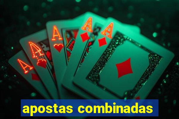 apostas combinadas