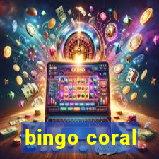 bingo coral