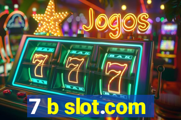 7 b slot.com