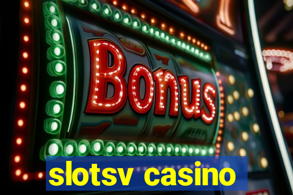 slotsv casino