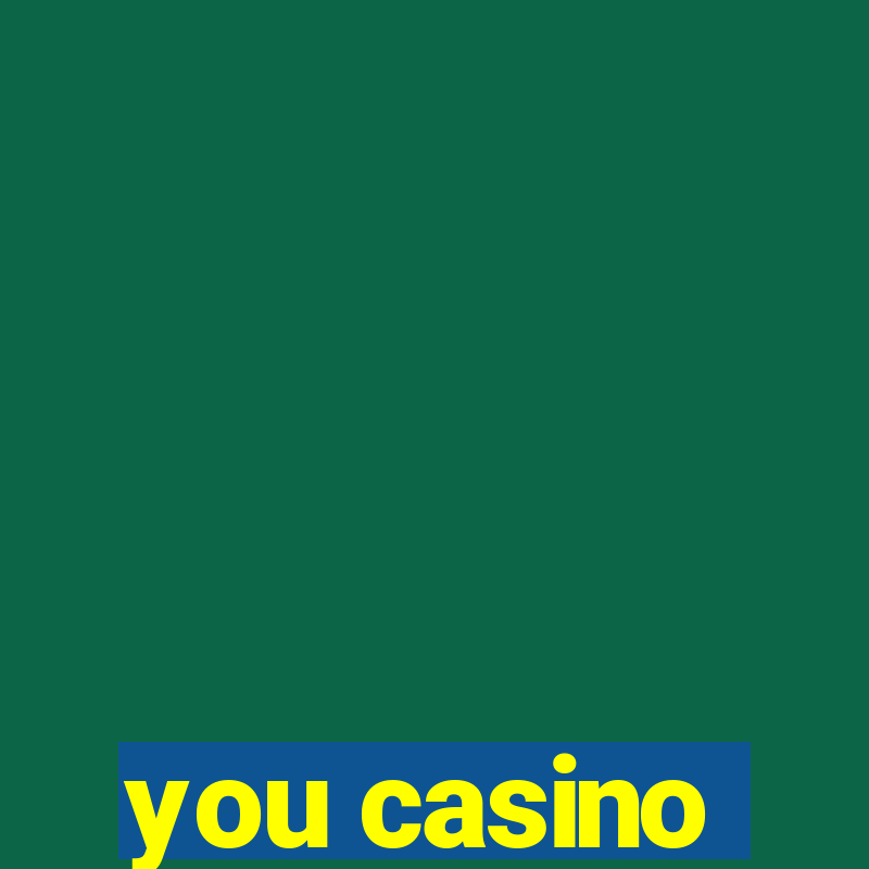 you casino