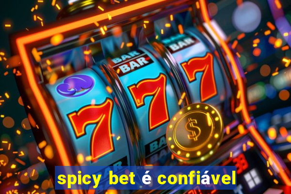 spicy bet é confiável