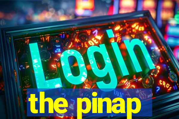 the pinap