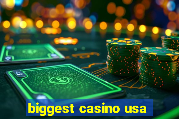 biggest casino usa