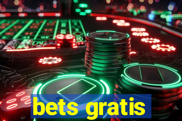 bets gratis