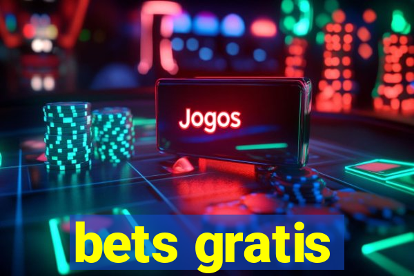 bets gratis