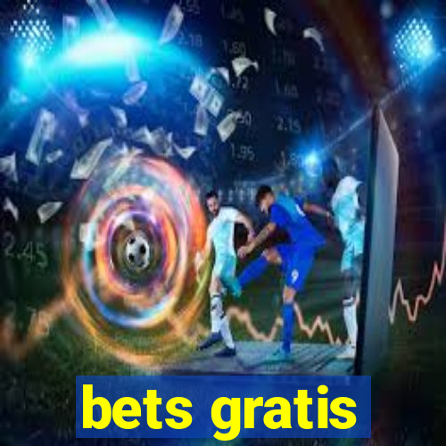 bets gratis