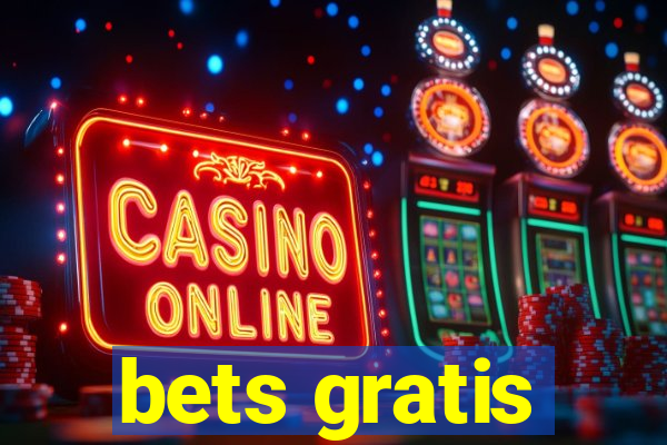 bets gratis