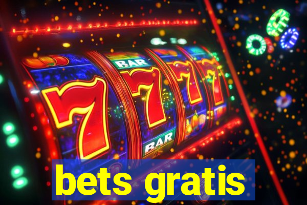 bets gratis