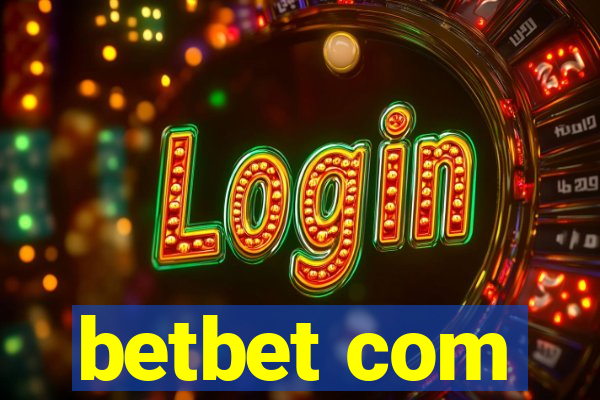 betbet com