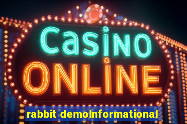 rabbit demoInformational