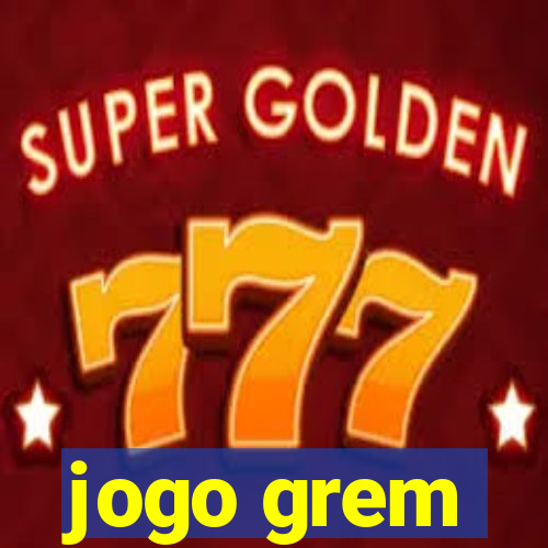 jogo grem