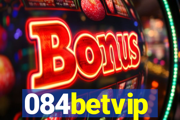 084betvip