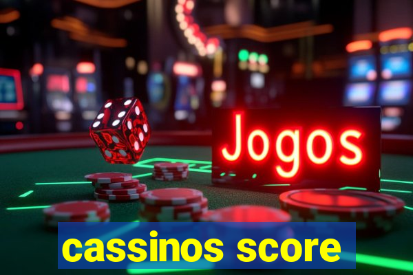 cassinos score