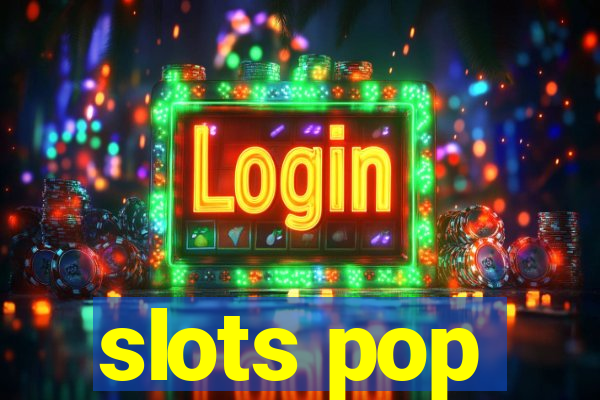 slots pop