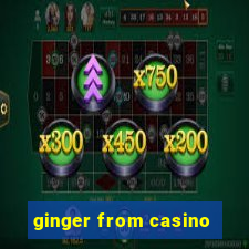 ginger from casino