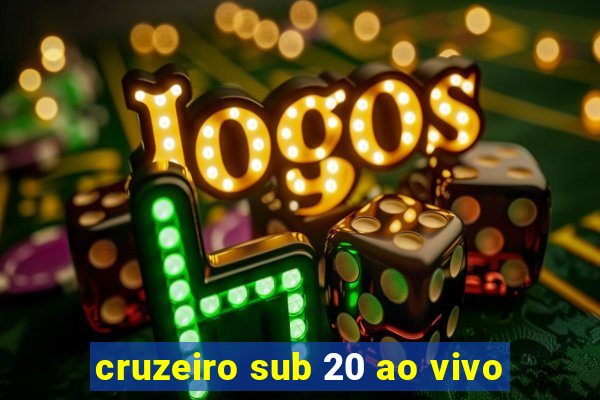 cruzeiro sub 20 ao vivo