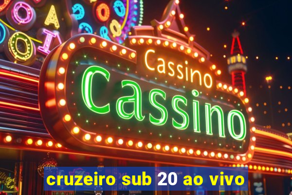 cruzeiro sub 20 ao vivo