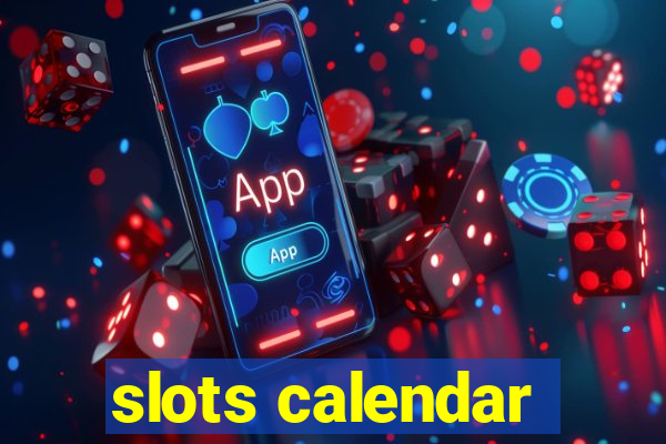 slots calendar