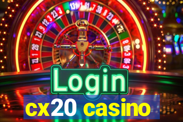 cx20 casino