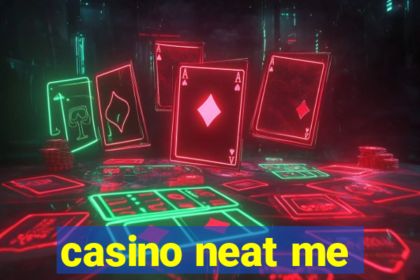 casino neat me