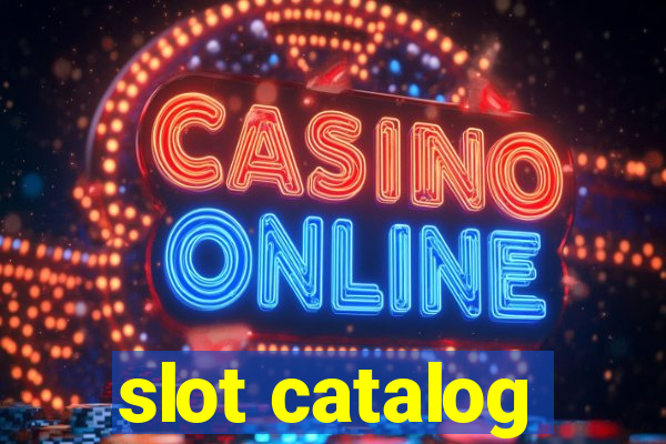 slot catalog