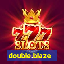 double.blaze