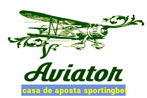 casa de aposta sportingbet