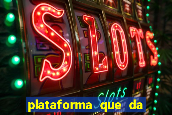 plataforma que da bonus para jogar