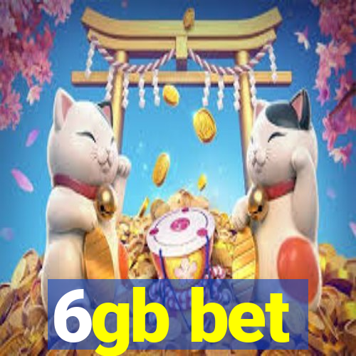 6gb bet