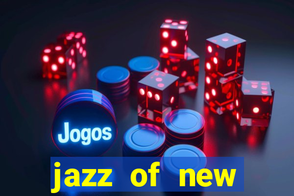 jazz of new orleans slot