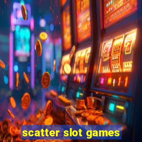 scatter slot games