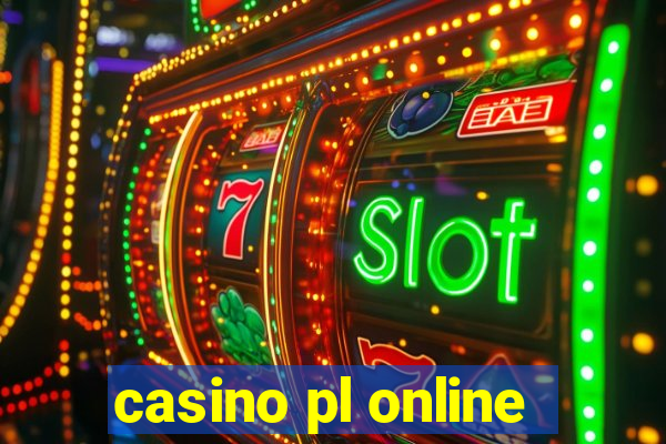 casino pl online