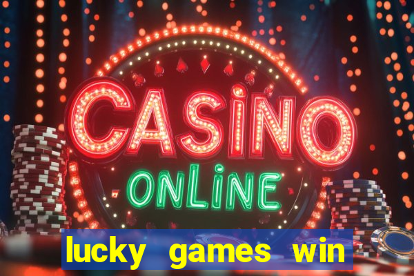 lucky games win real money gcash