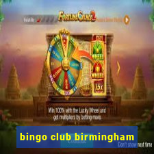 bingo club birmingham