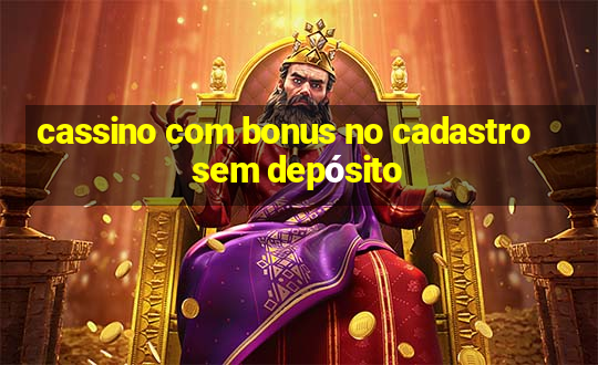 cassino com bonus no cadastro sem depósito